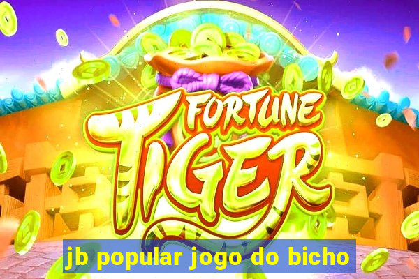 jb popular jogo do bicho